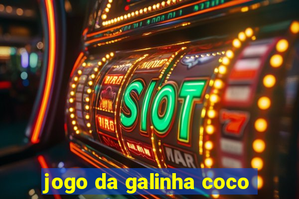 jogo da galinha coco